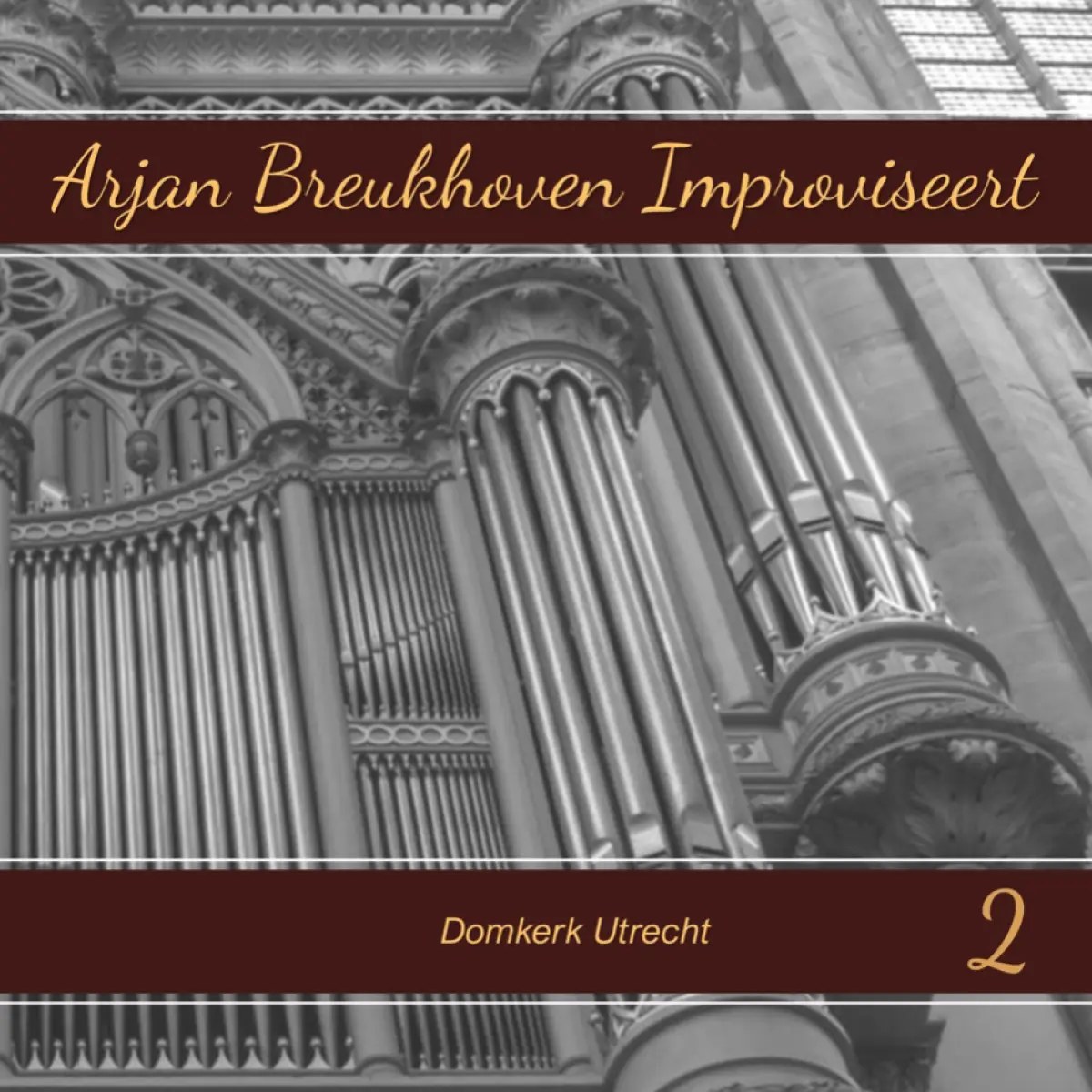 Cover van Arjan Breukhoven improviseert vol 2 Domkerk Utrecht