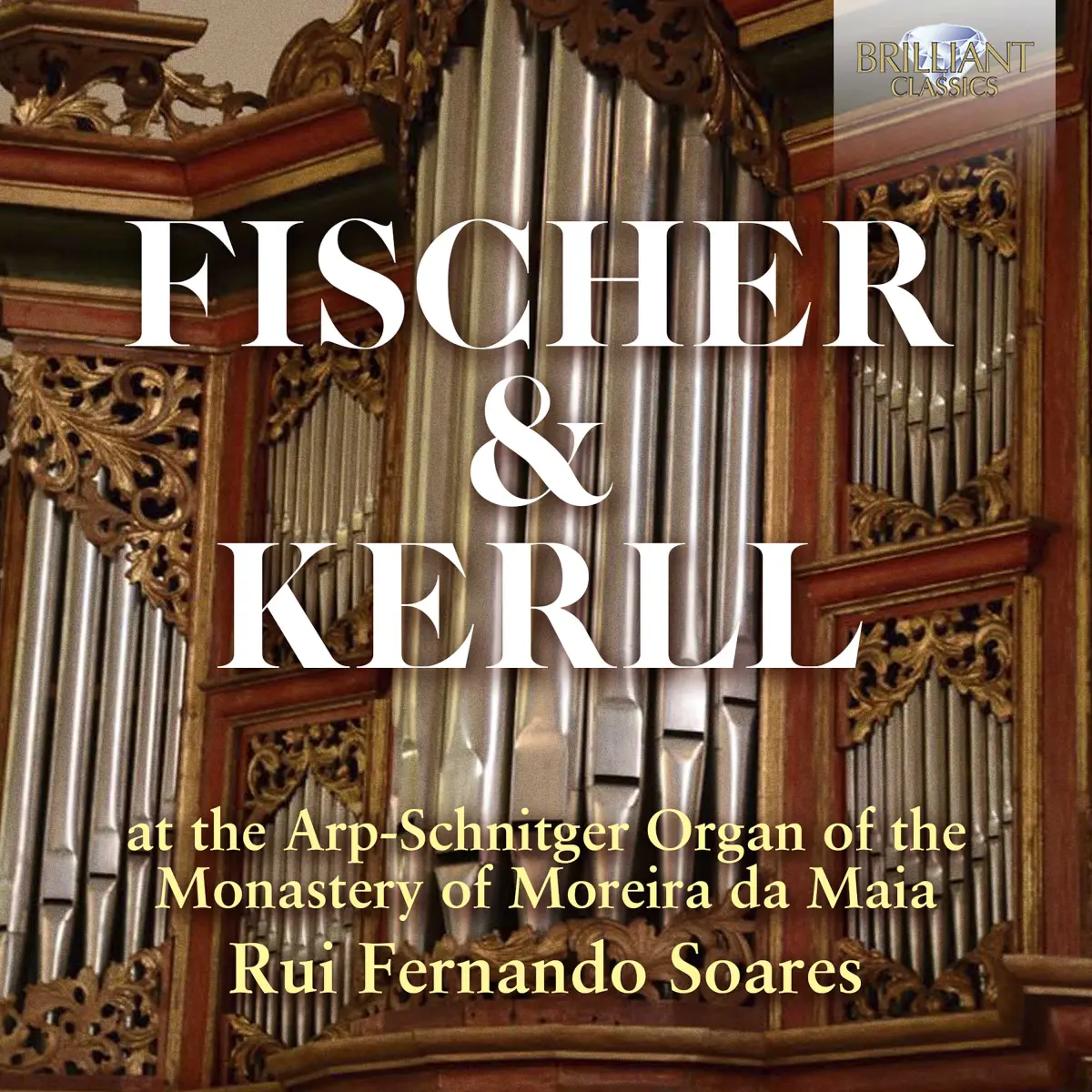 Cover van Fischer & Kerll: Arp-Schnitger Organ of the Monastery of Moreira da Maia