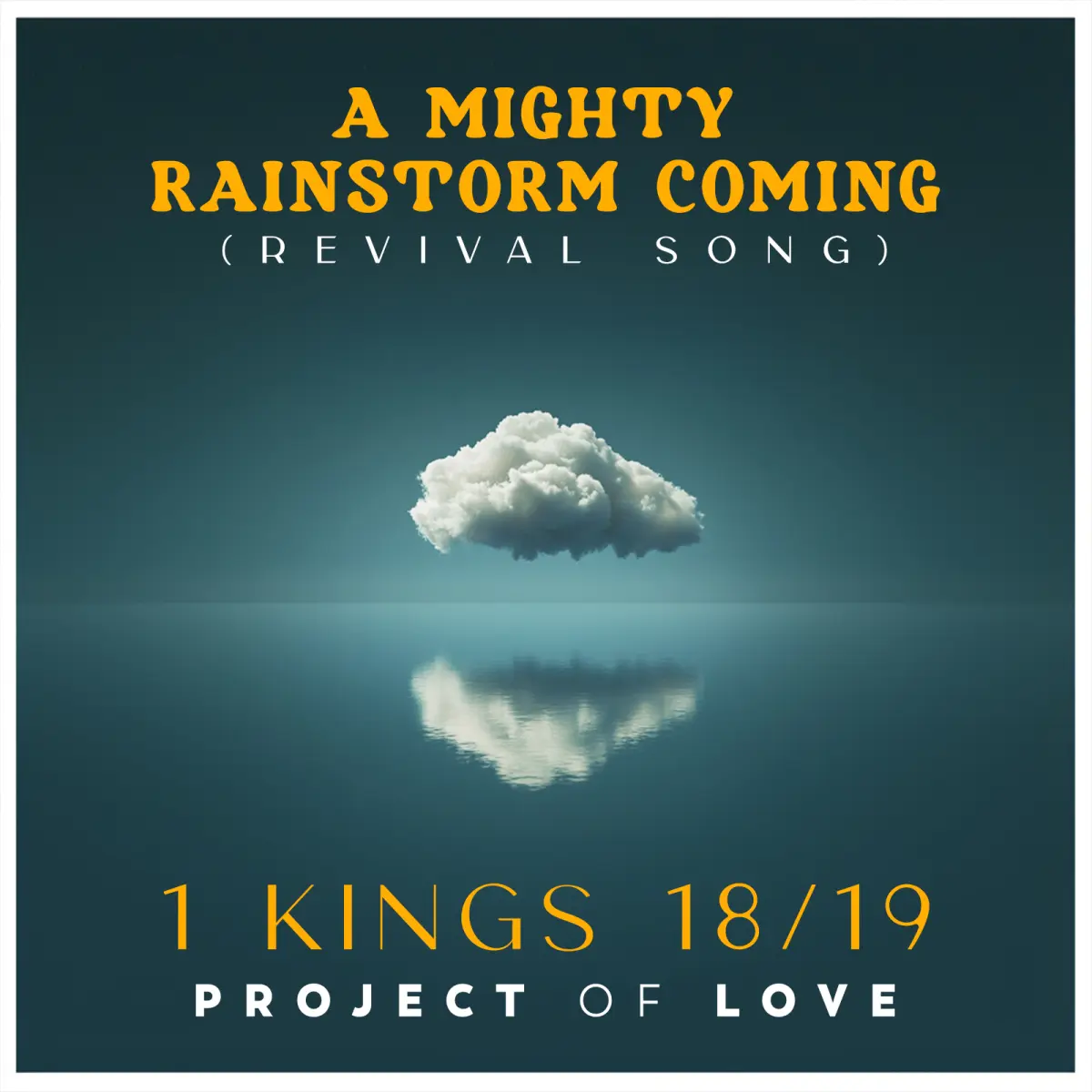 Cover van 1 Kings 18/19 - A Mighty Rainstorm Coming (Revival Song)
