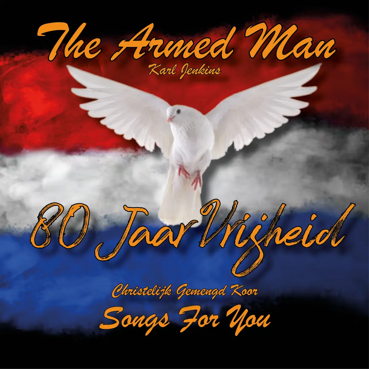 Cover van "The Armed Men" 80 Jaar Vrijheid - Live - Geheel