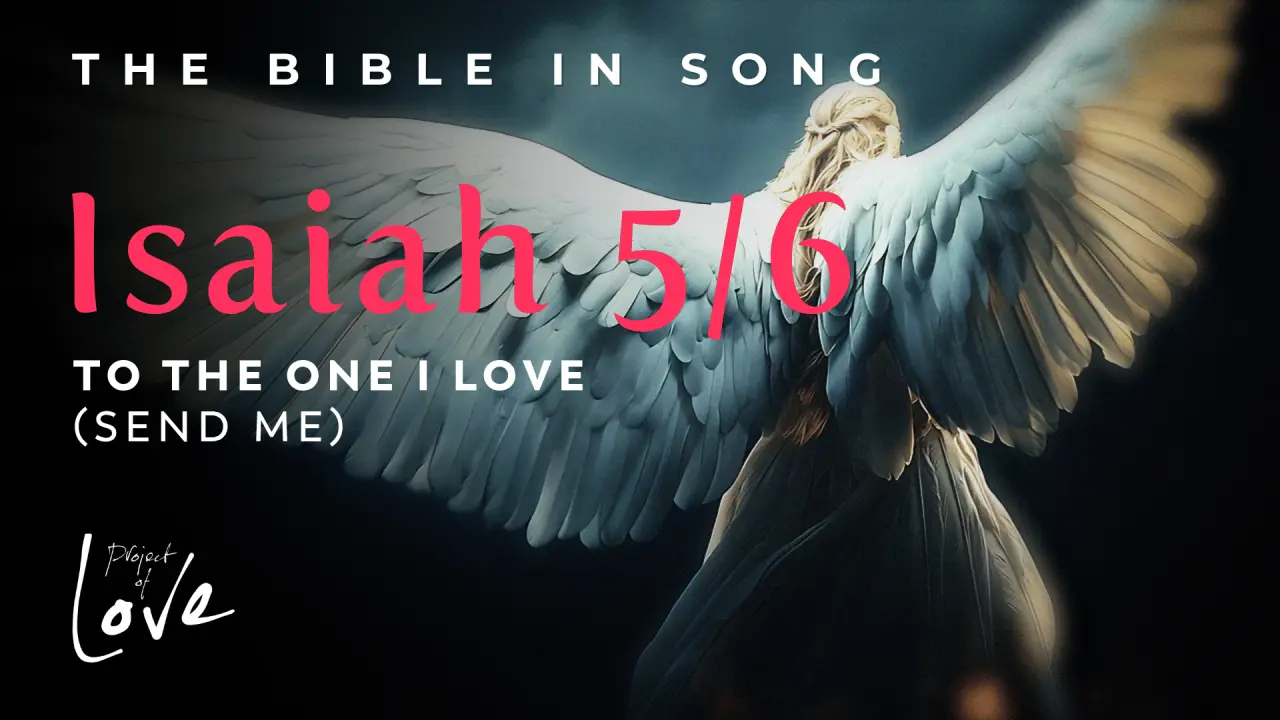 Cover van Isaiah 5-6 - To the One I Love (Send Me)