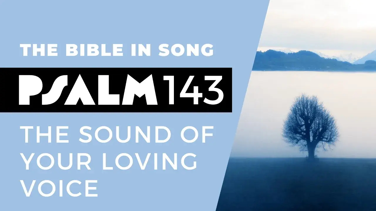 Cover van Psalm 143 - The Sound Of Your Loving Voice
